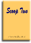 Scoop Two