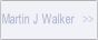 Martin J Walker.
