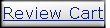 Review Cart